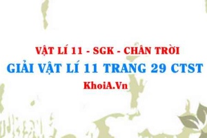 Giải Vật lí 11 trang 29 Chân trời Sáng tạo